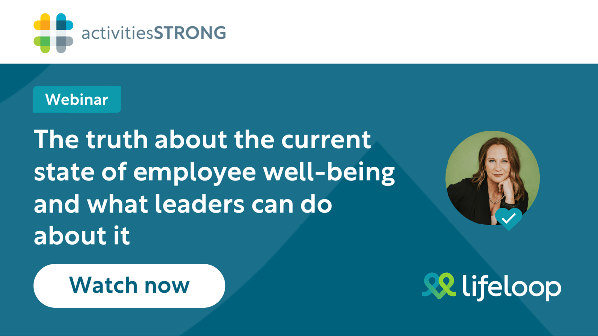 The Truth About the Current State of Employee Well-Being and What Leaders Can Do About It in white text on dark teal background with LifeLoop logo and white "watch now" button